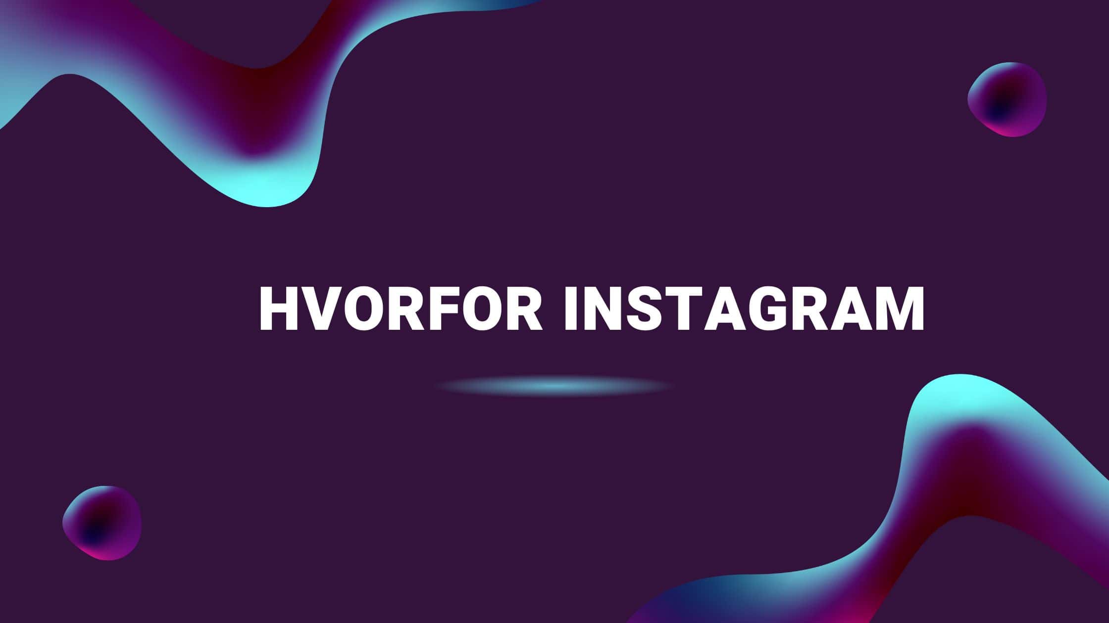 Hvorfor Instagram