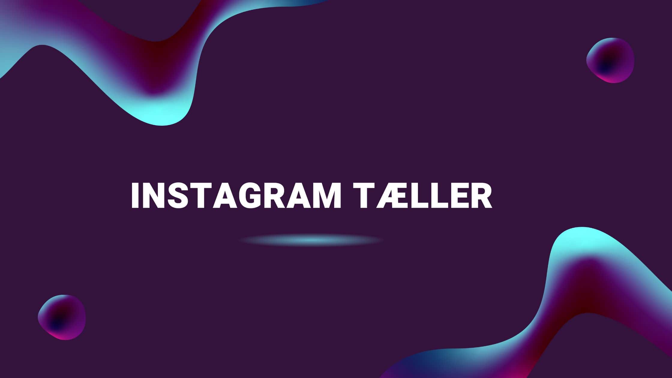 Instagram Tæller