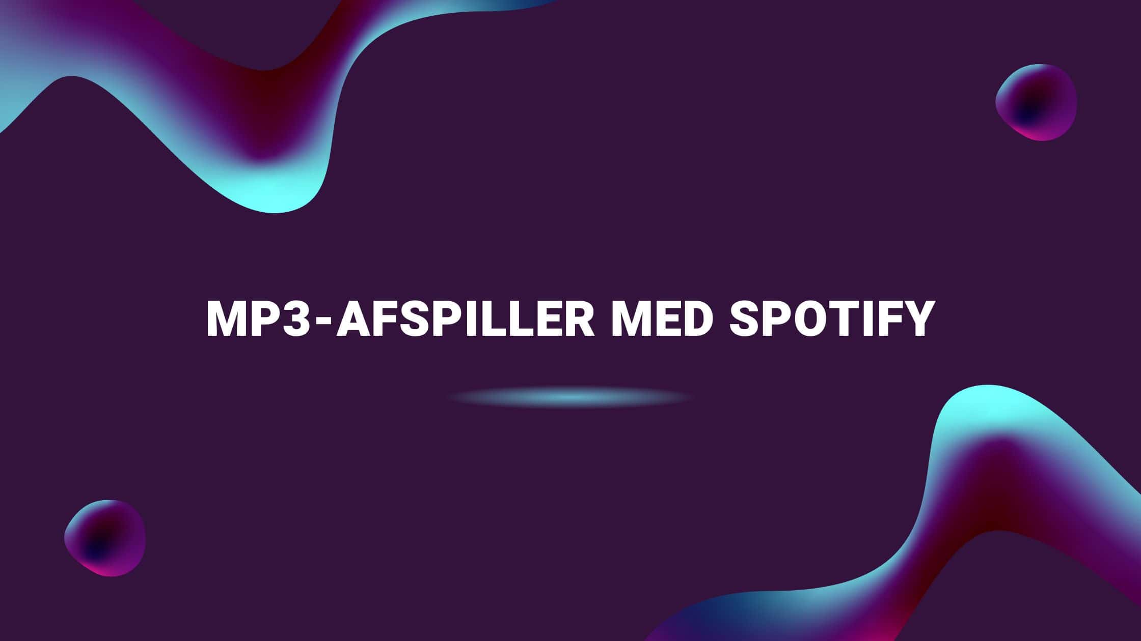 Mp3-afspiller med Spotify