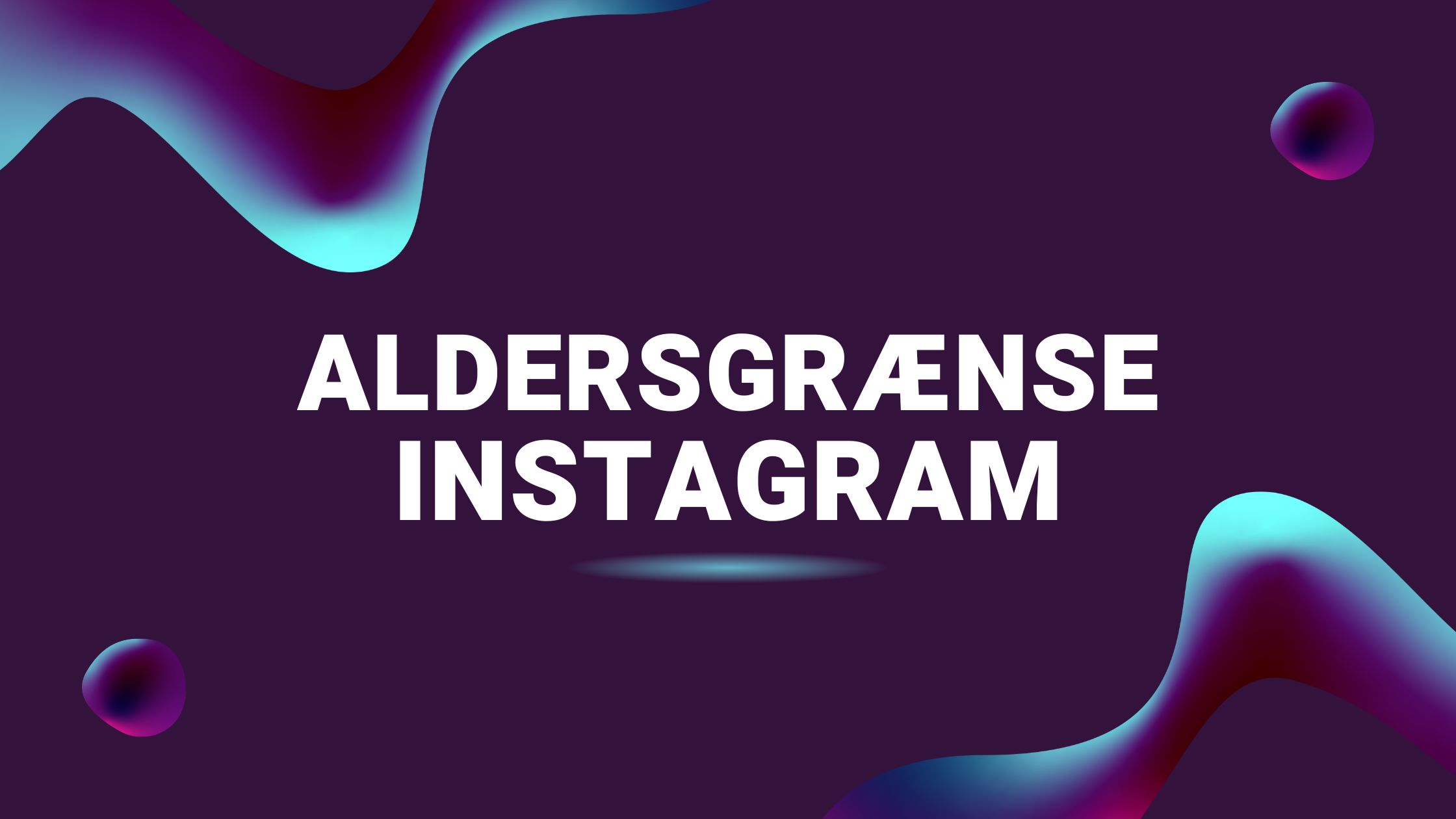Aldersgrænse Instagram
