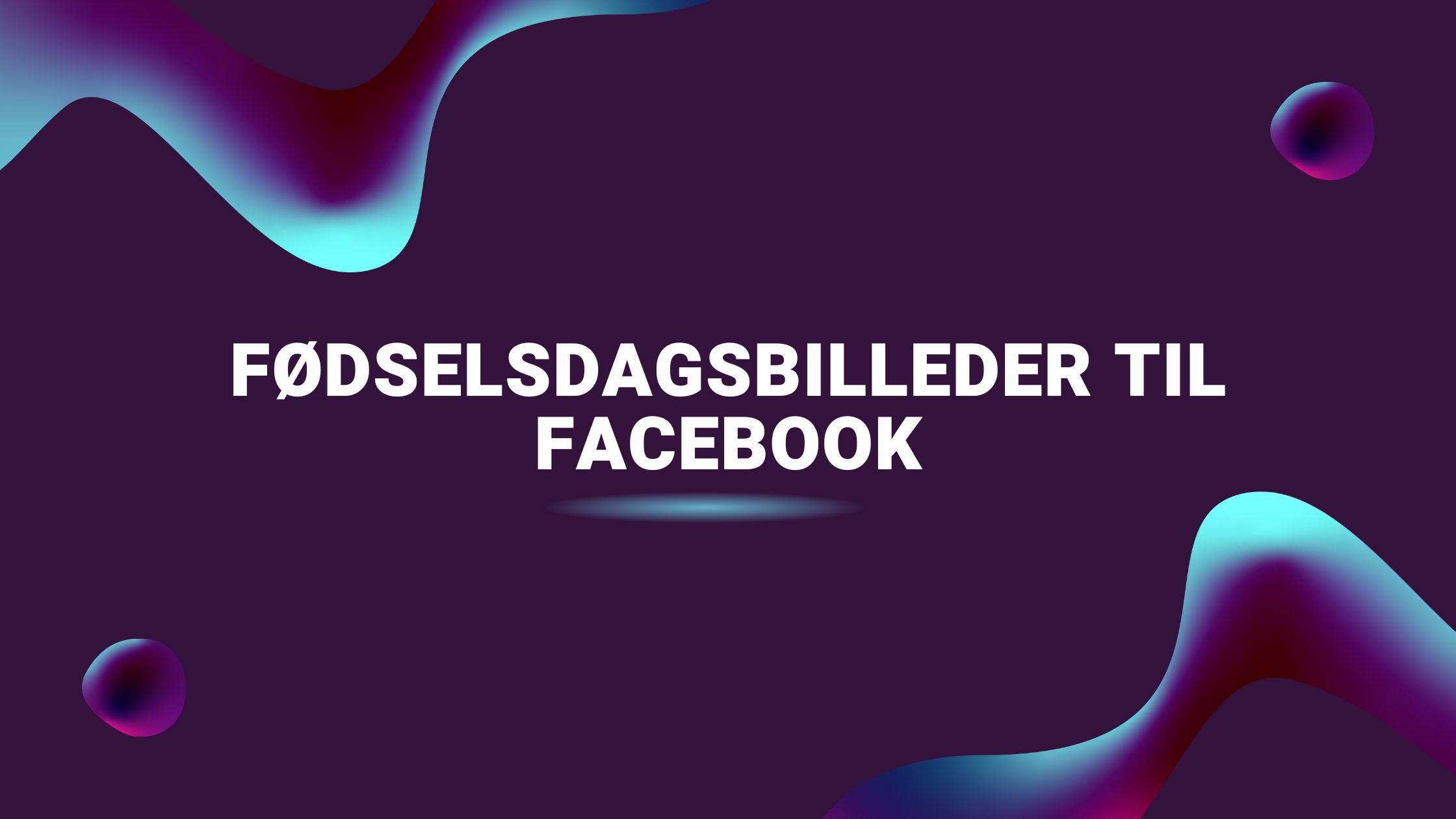 Fødselsdagsbilleder til Facebook