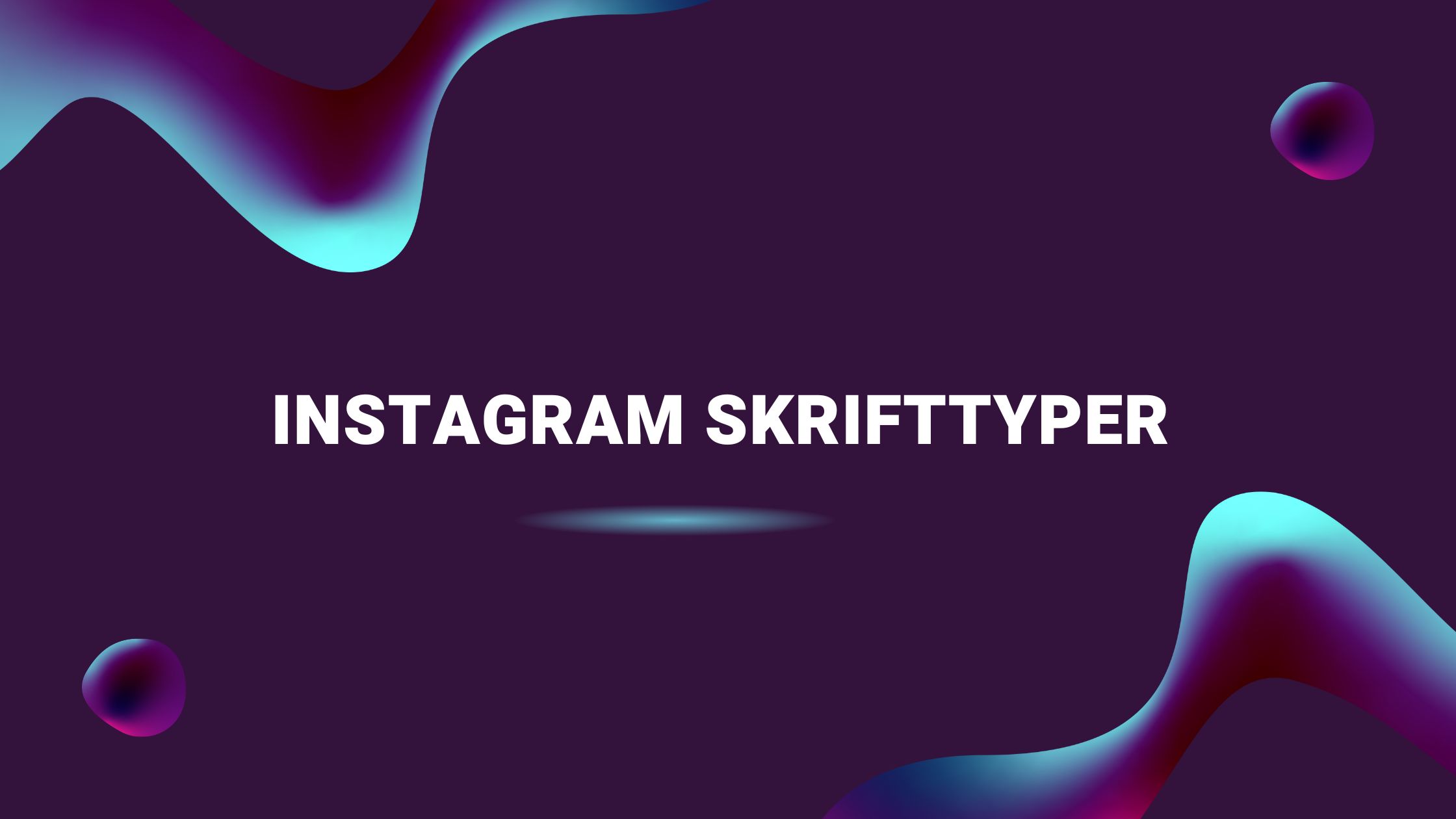 Instagram skrifttyper