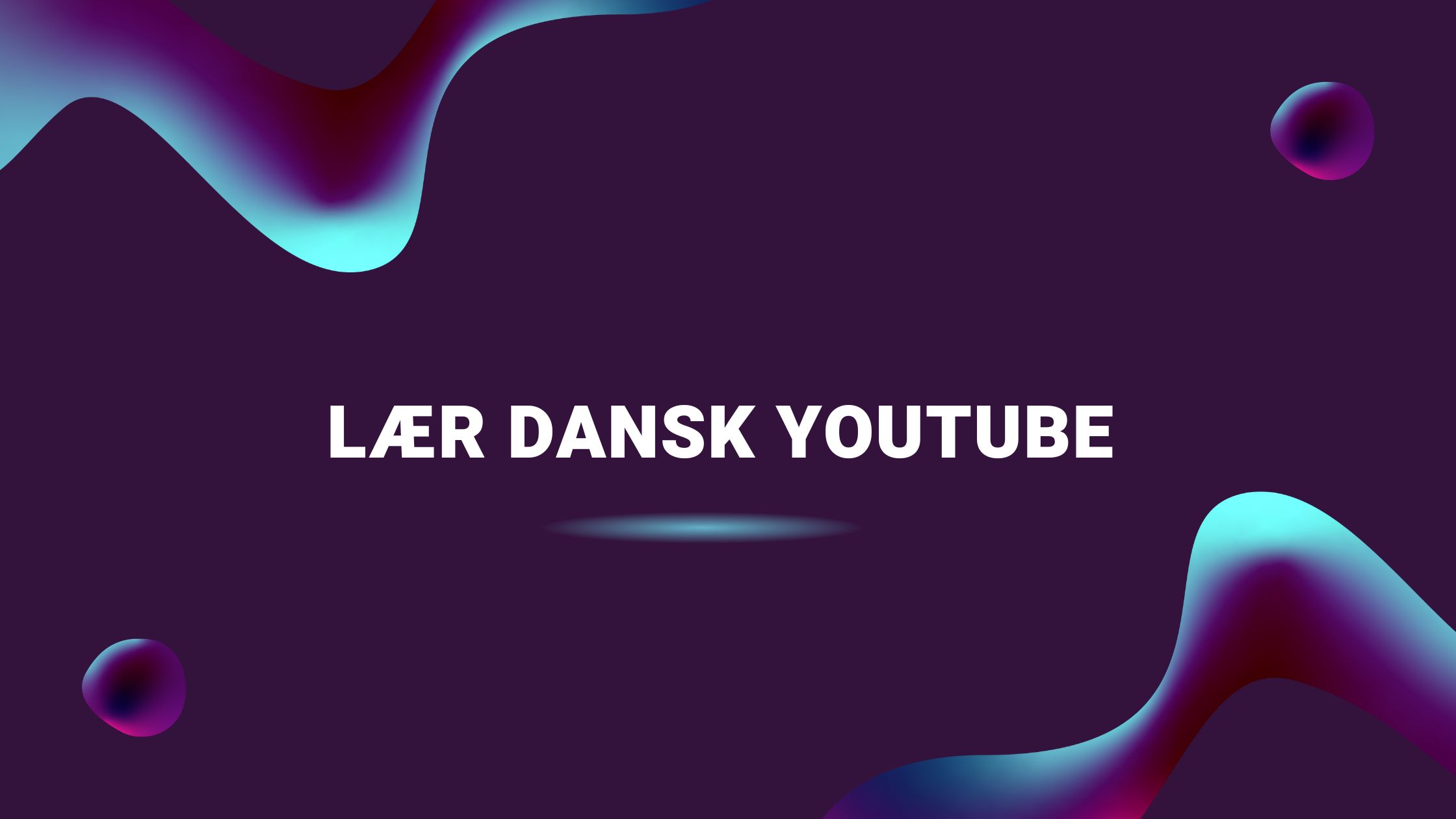 Lær dansk YouTube