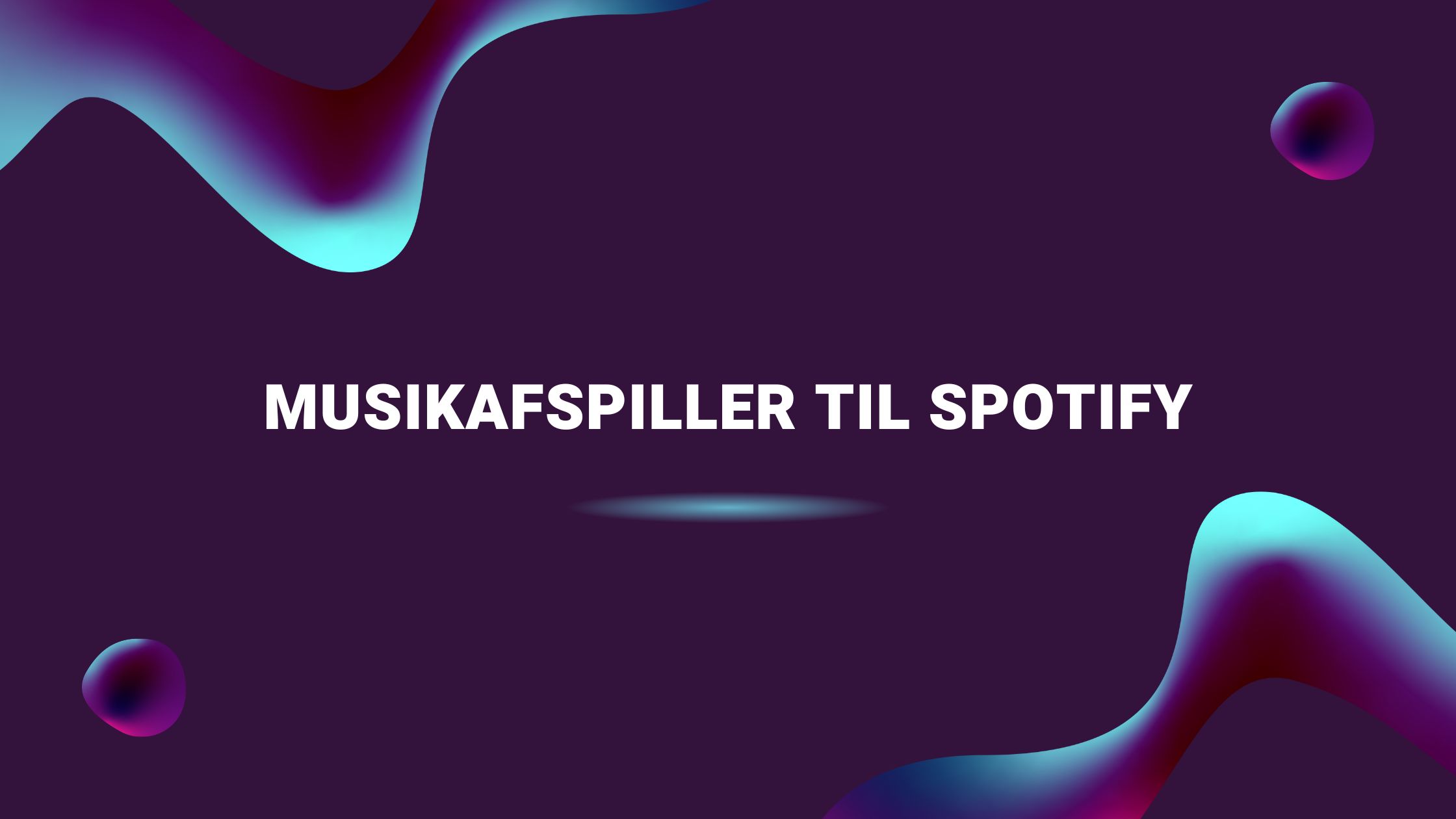 Musikafspiller til Spotify