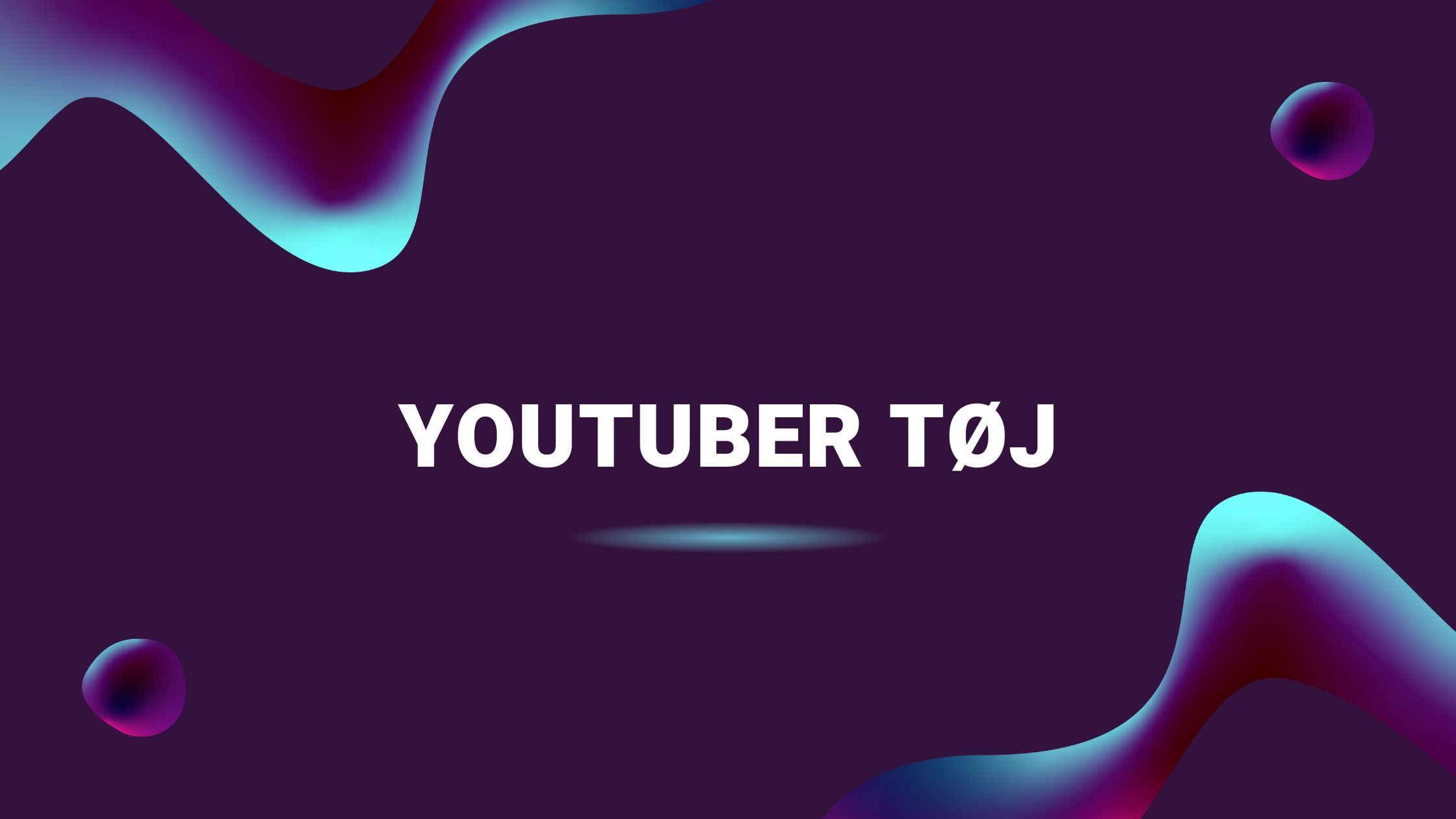 YouTuber Tøj